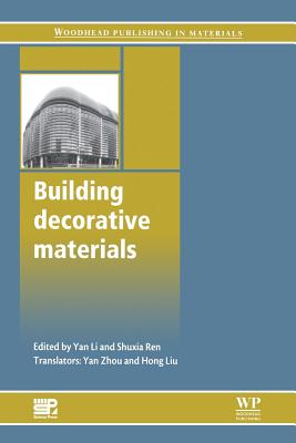 Building Decorative Materials - Li, Yan (Editor), and Ren, Shuxia (Editor)