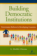 Building Democratic Institutions: Governance Reform in Developing Countries