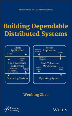 Building Dependable Distributed Systems - Zhao, Wenbing