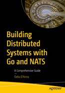 Building Distributed Systems with Go and Nats: A Comprehensive Guide