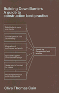 Building Down Barriers: A Guide to Construction Best Practice
