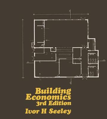 Building Economics - Seeley, Ivor H.