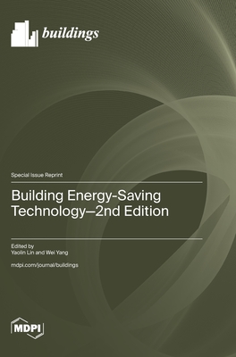 Building Energy-Saving Technology-2nd Edition - Lin, Yaolin (Guest editor), and Yang, Wei (Guest editor)