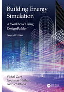 Building Energy Simulation: A Workbook Using DesignBuilder(TM)