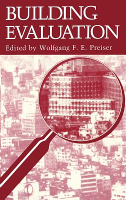 Building Evaluation - Preiser, Wolfgang F E (Editor)