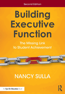 Building Executive Function: The Missing Link to Student Achievement