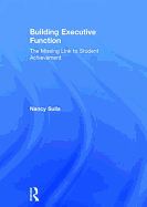 Building Executive Function: The Missing Link to Student Achievement