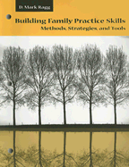 Building Family Practice Skills: Methods, Strategies, and Tools