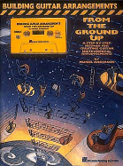 Building Guitar Arrangements from the Ground Up