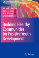 Building Healthy Communities for Positive Youth Development
