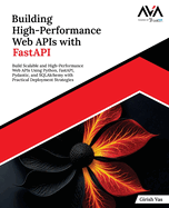 Building High-Performance Web APIs with FastAPI