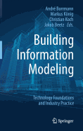 Building Information Modeling: Technology Foundations and Industry Practice