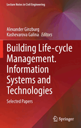 Building Life-cycle Management. Information Systems and Technologies: Selected Papers