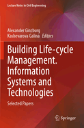 Building Life-cycle Management. Information Systems and Technologies: Selected Papers