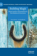 Building Magic: Ritual and Re-Enchantment in Post-Medieval Structures