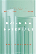 Building Materials: Material Theory and the Architectural Specification