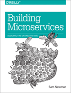 Building Microservices: Designing Fine-Grained Systems