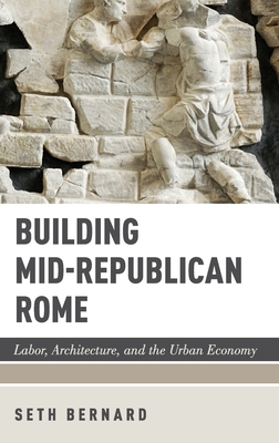 Building Mid-Republican Rome C - Bernard
