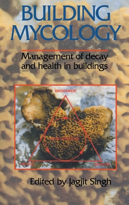 Building Mycology - Singh, Jagjit, Dr. (Editor)