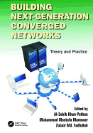 Building Next-Generation Converged Networks: Theory and Practice