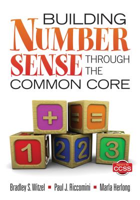 Building Number Sense Through the Common Core - Witzel, Bradley S, and Riccomini, Paul J, and Herlong, Marla L