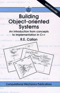 Building Object-Oriented Systems: An Introduction from Concepts to Implementation in C++