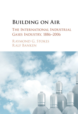 Building on Air - Stokes, Raymond G, and Banken, Ralf