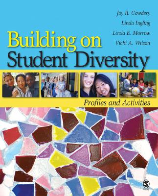 Building on Student Diversity: Profiles and Activities - Cowdery, Joy R, and Ingling Rogness, Linda, and Morrow, Linda E