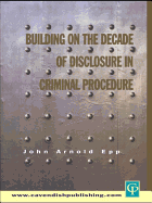 Building on the decade of disclosure in criminal procedure
