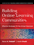Building Online Learning Communities: Effective Strategies for the Virtual Classroom