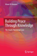 Building Peace Through Knowledge: The Israeli-Palestinian Case