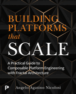 Building Platforms That Scale: A Practical Guide to Composable Platform Engineering with Fractal Architecture