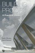 Building Proofs: A Practical Guide