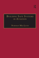 Building Safe Systems in Aviation: A Crm Developer's Handbook