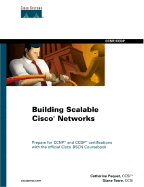 Building Scalable Cisco Networks: Prepare for CCNP and CCDP Certification with the Official Cisco Bscn Coursbook
