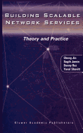 Building Scalable Network Services: Theory and Practice