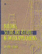 Building Secure and Reliable Network Applications - Birman, Kenneth P