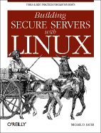 Building Secure Servers with Linux - Bauer, Michael D