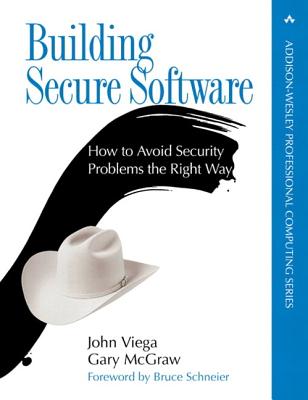 Building Secure Software: How to Avoid Security Problems the Right Way (paperback) - Viega, John, and McGraw, Gary