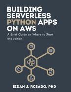 Building Serverless Python Apps on AWS: A Brief Guide on Where to Start