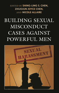 Building Sexual Misconduct Cases Against Powerful Men