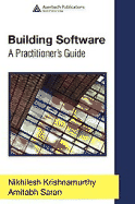 Building Software: A Practitioner's Guide