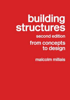 Building Structures: From Concepts to Design - Millais, Malcolm
