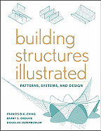 Building Structures Illustrated: Patterns, Systems, and Design