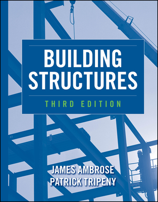 Building Structures - Ambrose, James, and Tripeny, Patrick