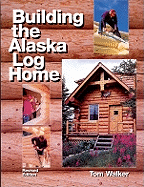 Building the Alaska Log Home