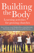 Building The Body: Learning activities for growing churches