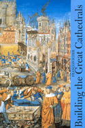 Building the Great Cathedrals