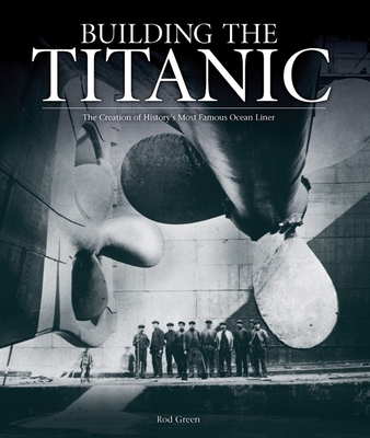Building the Titanic - Green, Rod