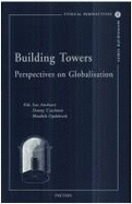 Building Towers. Perspectives on Globalisation - Anckaert, L (Editor), and Cassimon, D (Editor), and Opdebeeck, Hj (Editor)